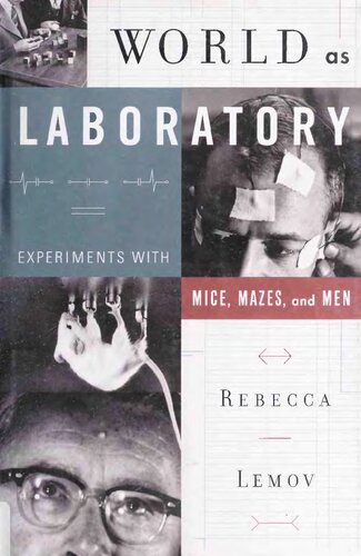 World as Laboratory: Experiments with Mice, Mazes, and Men