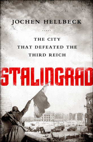 Stalingrad: the city that defeated the Third Reich