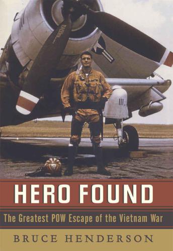 Hero Found: The Greatest POW Escape of the Vietnam War