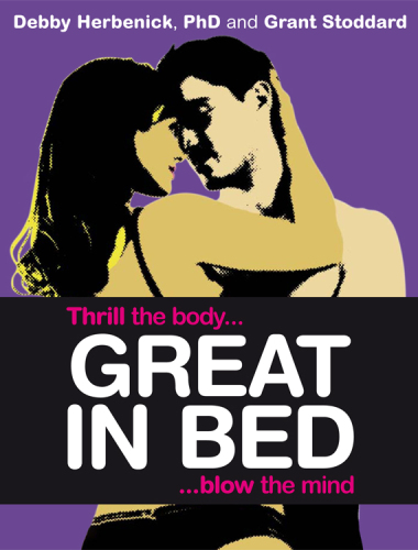 Great in bed: thrill the body-- blow the mind