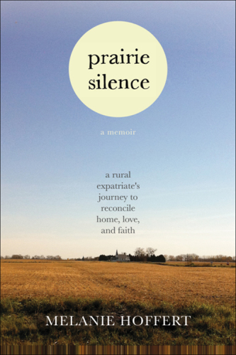 Prairie silence: a memoir