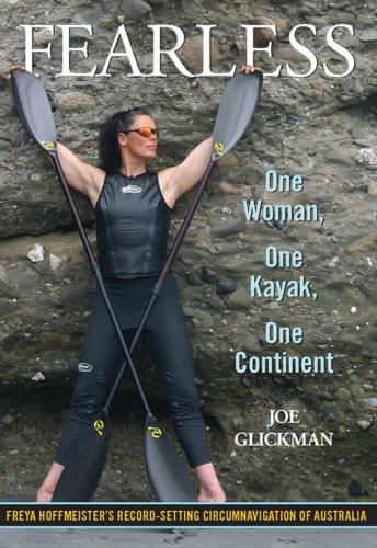 Fearless: One Woman, One Kayak, One Continent