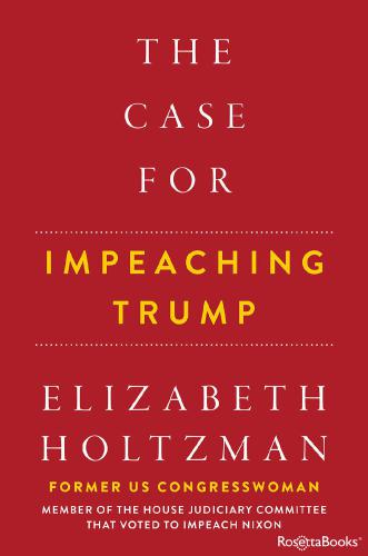 The Case for Impeaching Trump