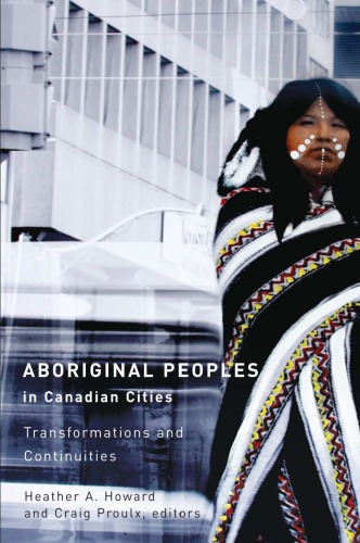 Aboriginal peoples in Canadian cities: transformations and continuities