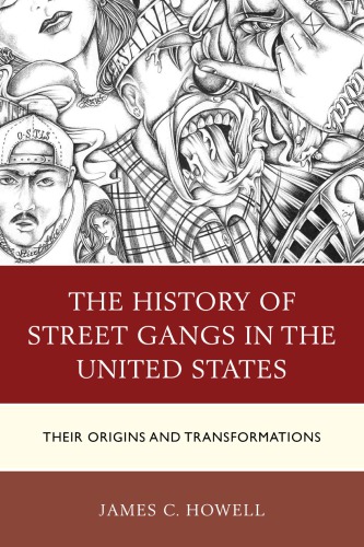 The history of street gangs in the United States: their origins and transformations