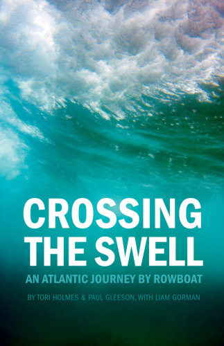 Crossing the swell: an Atlantic journey by rowboat