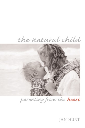 The natural child parenting from the heart