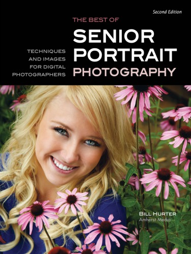 Best of teen and senior portrait photography: techniques and images for digital photographers