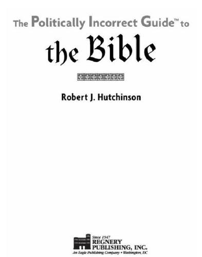 The Politically Incorrect Guide<sup>TM</sup> to the Bible