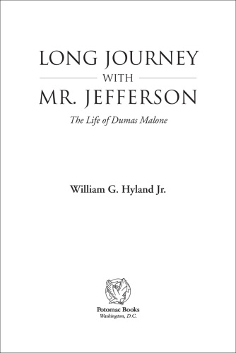 Long journey with Mr. Jefferson: the life of Dumas Malone