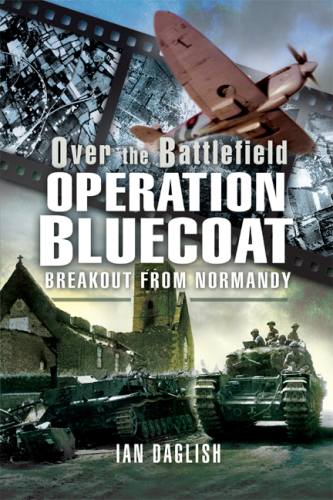 Over the battlefield: operation bluecoat