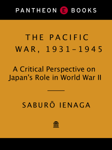 The Pacific War, 1931-1945: a critical perspective on Japan's role in World War II