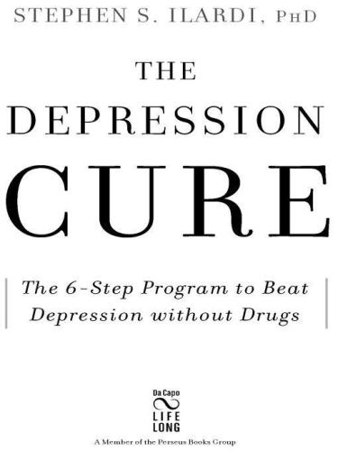 The Depression Cure: The 6-Step Program to Beat Depression without Drugs