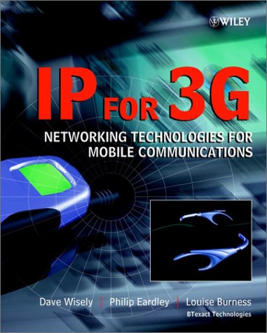 IP for 3G: Networking Technologies for Mobile Communications