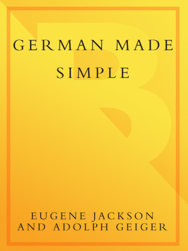 German Made Simple: Learn to Speak and Understand German Quickly and Easily