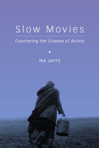 Slow movies: countering the cinema of action