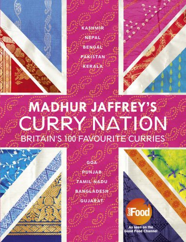 Madhur Jaffrey's curry nation: Britain's 100 favourite recipes