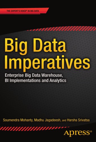 Big Data Imperatives: Enterprise Big Data Warehouse, BI Implementations and Analytics