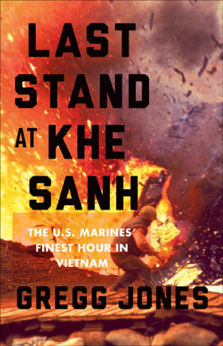 Last Stand at Khe Sanh The U