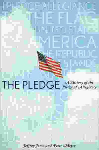 The Pledge: A History of the Pledge of Allegiance