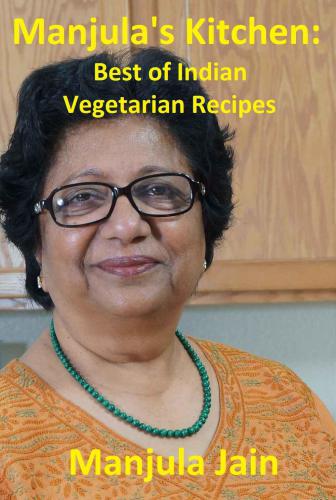 Manjulas Kitchen: Best of Indian Vegetarian Recipes