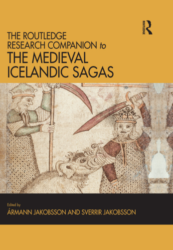 The Routledge Research Companion to the Medieval Icelandic Sagas