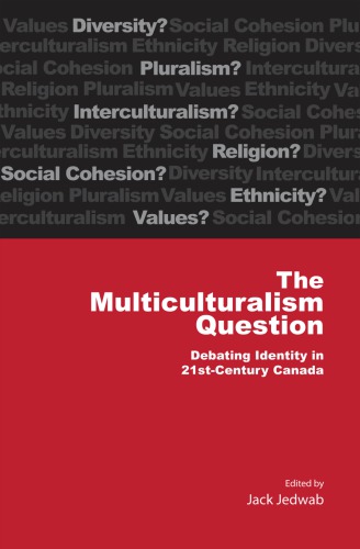 Multiculturalism Question Debating Identity in 21st Century Canada