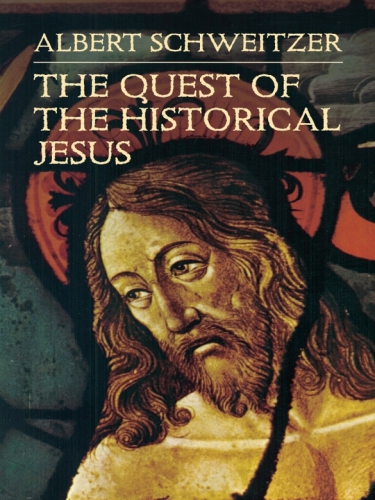 The Quest of the Historical Jesus