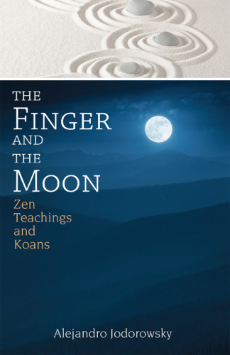 The finger and the moon: Zen teachings and koans