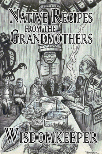 Native Recipes from the Grandmothers