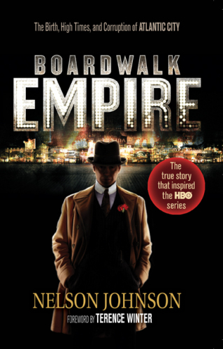 Boardwalk empire: the birth, high times, and corruption of Atlantic City