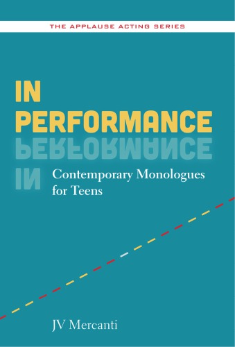 In performance: contemporary monologues for teens