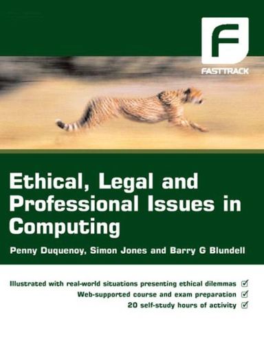 Ethical, legal and professional issues in computing