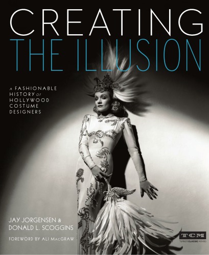 Creating the illusion: a fashionable history of Hollywood costume designers