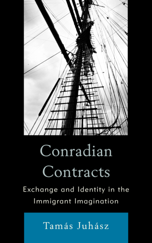 Conradian contracts: exchange and identity in the immigrant imagination