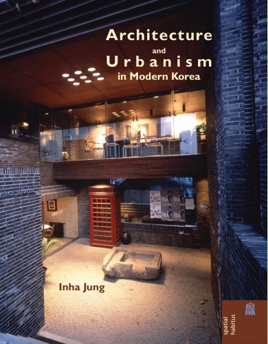 Architecture and Urbanism in Modern Korea