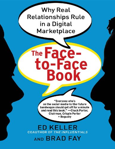 Keller Ed Fay Brad The face-to-face book why real relationships rule in a digital marketplace Free Press 2014