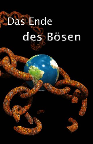 Das Ende des Bösen