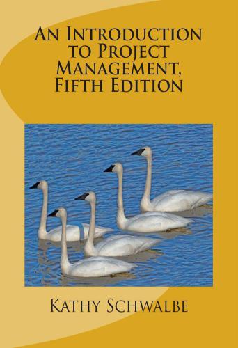 An Introduction to Project Management, Fifth Edition: With a Brief Guide to Microsoft Project 2013