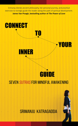 Connect to Your Inner Guide: Seven Sutras for Mindful Awakening