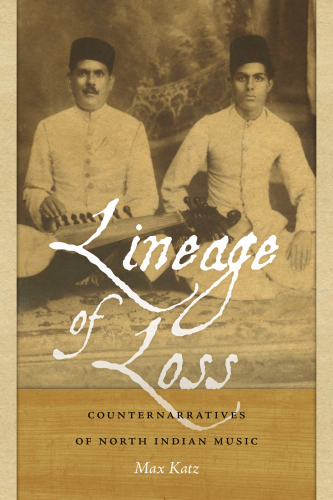 Lineage of loss: counternarratives of North Indian music