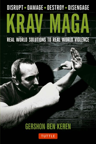 Krav Maga: real world solutions to real world violence