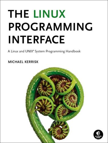 The Linux programming interface a Linux und UNIX system programming handbook