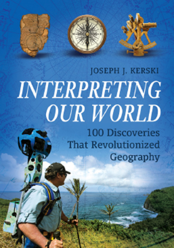 Interpreting our world: 100 discoveries that revolutionized geography