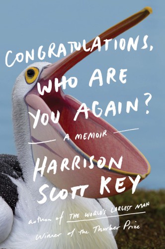 Congratulations, who are you again?: a memoir