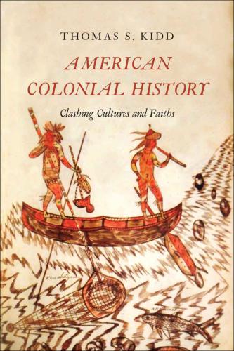 American colonial history clashing cultures and faiths