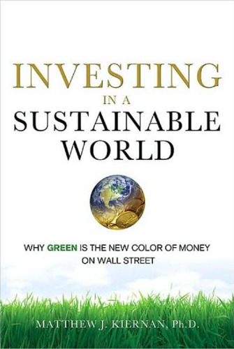 Investing in a sustainable world: why GREEN is the new color of money on Wall Street