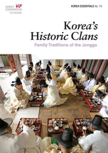 Koreas Historic Clans: Family Traditions of the Jongga