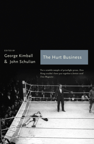 The hurt business: American writers on boxing