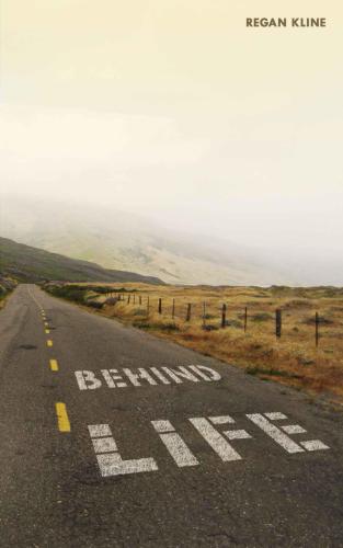 Life Behind: A memoir from the open road through the Wild West